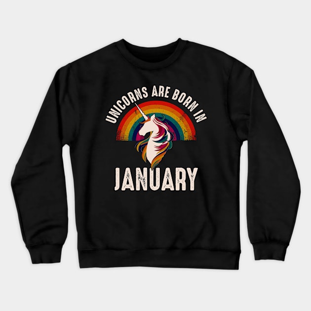 Unicorns Are Born In January Crewneck Sweatshirt by monolusi